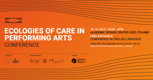 ‘Ecologies of care in performing arts’ – the conference in Łódź
